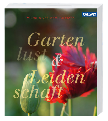 Gartenlust Leidenschaft Callwey Gartenbuch