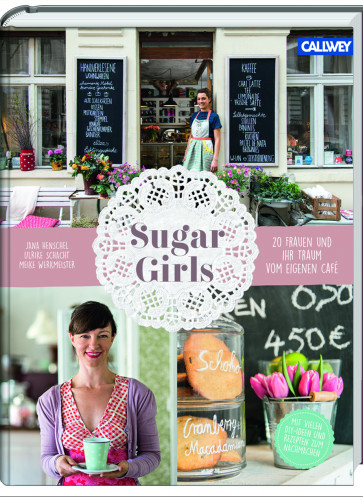 Sugar Girls Callwey Cafe eröffnen Buch