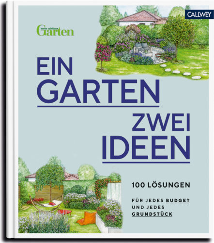 Ein Garten Zwei Ideen Callwey